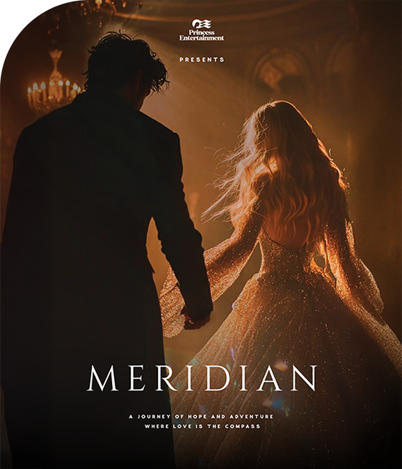 Princess Entertainment presents Meridian.